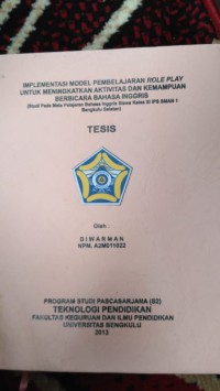 IMPLEMENTASI MODEL PEMBELAJARAN ROLL AND PLAY UNUTK MENINGKATKAN AKTIVITAS DAN KEMAMPUAN BERBICARA BAHASA INGGRIS