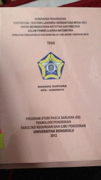 PENERAPAN PENDEKATAN CONTEXTUAL TEACHING AND LEARNING BERBANTUAN MEDIA ASLI UNTUK MENINGKATKAN AKTIVITAS DAN PRESTASI DALAM PEMBELAJARAN MATEMATIKA