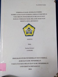 PERBEDAAN HASIL PENERAPAN MODEL PEMBELAJARAN KONVENSIOANAL DENGAN INDIVIDUAL PADA BIDANG PENGEMBANGAN BILANGAN DAN BAHASA TERHADAP HASIL BELAJAR ANAK PAUD SREDITTA KOTA BENGKULU