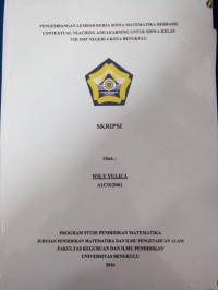 PENGEMBANGAN LEMBAR KERJA SISWA MATEMATIKA BERBASIS CONTEXTUAL TEACHING AND LEARNING UNTUK SISWA KELAS VIII SMP NEGERI 4 KOTA BENGKULU