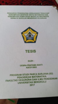 PENGARUH PENDEKATAN OPEND-ENDED TERHADAP KEMAMPUAN BERPIKIR KRITIS MATEMATIS DAN KEMAMPUAN PEMECAHAN MASALAH MATEMATIS SISWA DI SEKOLAH MENENGAH KEJURUAN
