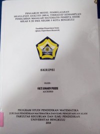 PENGARUH MODEL PEMBELAJARAN MEANS-ENDS ANALYSIS (MEA) TERHADAP KEMAMPUAN PEMECAHAN MASALAH MATEMATIS PESERTA DIDIK KELAS X DI SMA NEGERI 3 KOTA BENGKULU