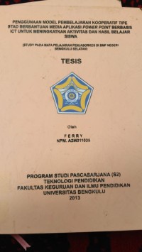 PENGGUNAAN MODEL PEBELAJARAN KOOPERATIF TIPE STAD BERBANTUAN MEDIA APLIKASI POWER POINT BERBASIS ICT UNTUK MENINGKATKAN AKTIVITAS DAN HASIL BELAJAR SISWA