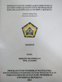 PENERAPAN METODE PEMBELAJARAN DISKUSI KELAS DAN OPEN -ENDED QUESTION UNTUK MENINGKATKAN HASIL BELAJAR SISWA KELAS VIII SMPN 2 BENGKULU