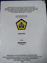 PERBANDINGAN HASIL BELAJAR MATEMATIKA PESERTA DIDIK ANTARA PEMBELAJARAN PENDEKATAN SAINTIFIK BERBANTUAN MEDIA AUDIO-VISUAL DENGAN PEMBELAJARAN EKSPOSITORI DI KELAS VII MTS NEGERI 2 BENGKULU TENGAH