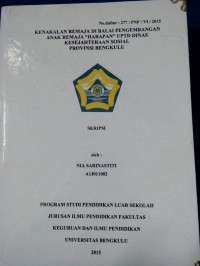 KENAKALAN REMAJA DI BALAI PENGEMBANGAN ANAK REMAJA 