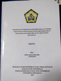 PENERAPAN PENDEKATAN SAINTIFIK MELALUI MODEL DISCOVERY LEARNING (DL) UNNTUK MENINGKATKAN HASIL BELAJAR SISWA KELAS IVA SDN 07 KOTA BENGKULU