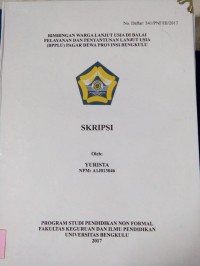 BIMBINGAN WARGA LANJUT USIA DI BALAI PELAYANAN DAN PENYANTUNAN LANJUT USIA (BPPLU) PAGAR DEWA PROVINSI BENGKULU