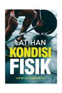 Latihan Kondisi Fisik Untuk Atlet Sehat Aktif