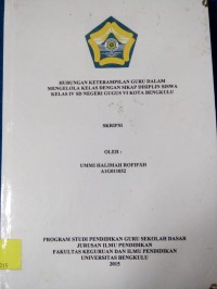HUBUNGAN KETERAMPILAN GURU DALAM MENGELOLA KELAS DENGAN SIKAP DISIPLIN SISWA KELAS IV SD NEGERI GUGUS VI KOTA BENGKULU