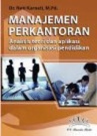 MANAJEMEN PERKANTORAN ANALISIS TEORI DAN APLIKASI DALAM ORGANISASI PENDIDIKAN