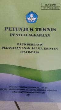 PETUNJUK TEKNIS PENYELENGGARAAN PAUD BERBSIS PELAYANAN ANAK AGAMA KRISTEN (PAUD-PAK)
