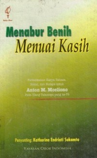 Menabur Benih Menuai Kasih