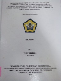 MENINGKATKAN AKTIVITAS DAN HASIL BELAJAR MATEMATIKA DENGAN STRATEGI PEMBELAJARAN BERBASIS MASALAH (PBL) PADA POKOK BAHASAN SEGITIGA DAN SEGIEMPAT DI KELAS VII SMPN 5 KOTA BENGKULU