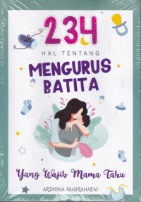 234 hal tentang mengurus batita