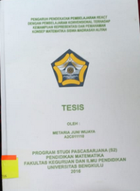 PENGARUH PENDEKATAN PEMBELAJARAN REACT DENGAN PEMBELAJARAN KONVENSIONAL TERHADAP KEMAMPUAN REPRESENTASI DAN PEMAHAMAN KONSEP SISWA MADRASAH ALIYAH