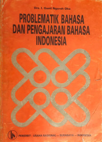 Problematika Bahasa dan Pengajaran Bahasa Indonesia