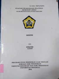 EVALUASI PELAKSANAAN PELATIHAN MICROSOFT OFFICE DI LPK PROTECH NAPAL PUTIH TAHUN 2014