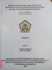 PENERAPAN METODE PEMBELAJARAN INKUIRI UNTUK MENINGKATKAN AKTIVITAS DAN HASIL BELAJAR MATEMATIKA SISWA KELAS VIII H SMPN 2 KOTA BENGKULU