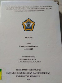 UPAYA MENINGKATKAN MOTIVASI BELAJAR BIOLOGI SISWA DALAM PEMBELAJARAN KEANEKARAGAMAN HAYATI BERMODEL INKUIRI DI KELAS X 3 SMAN 7 KOTA BENGKULU