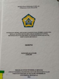 PENERAPAN MODEL DISCOVERY LEARNING PADA PEMBELAJARAN IPA DENGAN MATERI SISTEM ORGANISASI KEHIDUPAN UNTUK MENINGKATKAN KETERAMPILAN INFERENSI SISWA KELAS VII G SMPN 10 KOTA BENGKULU