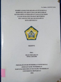 PEMBELAJARAN KEAKSARAAN FUNGSIONAL BERBASIS LIFE SKILLS DALAM MENAMBAH KETERAMPILAN KERAJINAN TANGAN DI PKBM GAJAH MADA KELURAHAN BENTIRING KECAMATAN MUARA BANGKAHULU KOTA BENGKULU