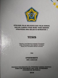 ANALISIS NILAI RELIJIUS DAN NILAI SOSIAL DALAM CERPEN PADA BUKU TEKS BAHASA INDONESIA SMS KELAS XI SEMESTER 1