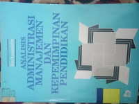 ANALISIS ADMINISTRASI MANAJEMEN DAN KEPEMIMPINAN PENDIDIKAN