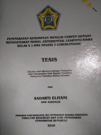 PENINGKATAN KEMAMPUAN MENULIS CERPEN DENGAN MENGGUNAKAN MODEL EXPERIENTIAL LEARNING SISWA KELAS X 1 SMA NEGERI 3 LUBUKLINGGAU