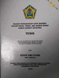 KAJIAN PENGGUNAAN GAYA BAHASA DALAM NOVEL MAM, AKU HARUS PERGI KARYA DAMIEN DEMATRA