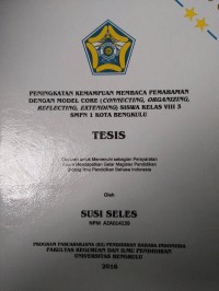 PENINGKATAN KEMAMPUAN MEMBACA PEMAHAMAN DENGAN MODEL CORE (CONNECTING, ORGANIZING, REFLECTING, EXTENDING) SISWA KELAS VIII 3 SMPN 1 KOTA BENGKULU