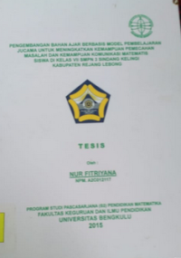 PENGEMBANGAN BAHAN AJAR BERBASIS MODEL PEMBELAJARAN JUCAMA UNTUK MENINGKATKAN KEMAMPUAN PEMECAHAN  MASALAH DAN KEMAMPUAN MATEMATIS SISWA DIKELAS VII SMPN 3 SINDANG KELIGI KABUPATEN REJANG LEBONG