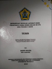 KEMAMPUAN MENULIS LAPORAN HASIL PRAKTIKUM FISIKA SISWA KELAS XII IPA SMA NEGERI 3 KAUR