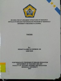 AN ANALYSIS OF ARGUMENT STRUCTUREOF RESEARCH ARTICLE OF ENGLISH POSTGRADUATE PROGRAM OF BENGKULU UNIVERSITY PUBLISHED IN JOURNAL