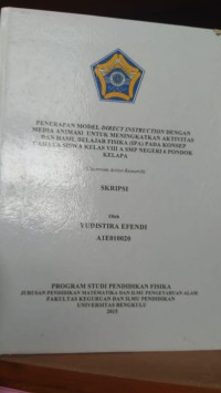 PENERAPAN MODEL DIRECT INSTRUCTION DENGAN MEDIA ANIMASI UNTUK MENINGKATKAN AKTIVITAS DAN HASIL BELAJAR FISIKA (IPA) PADAKONSEP CAHAYA SISWA KELAS VIII A SMP N 6 PONDOK KELAPA