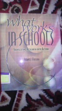 WHAT WORKS IN SCHOOL : TRANSLATING RESEARCH INTO ACTION