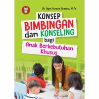 Konsep Bimbingan dan Konseling Bagi Anak Berkebutuhan Khusus