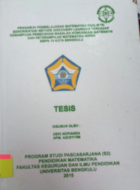 PENGARUH PEMBELAJARAN MATEMATIKA REALISTIC BERORIENTASI METODE DISCOVERY LEARNING  TERHADAP KEMAMPUAN PEMECAHAN MASALAH KOMUNIKASI MATEMATIS  DAN KETERAMPILAN MATEMATIKA SISWA SMPNN 15 KOTAA BENGUKULU