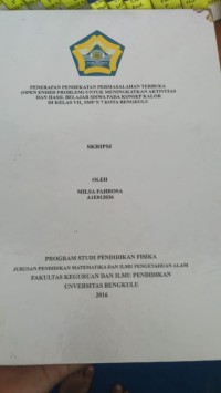 PENERAPAN PENDEKATAN PERMASALAHAN TERBUKA (OPEN ENDED PROBLEM) UNTUK MENINGKATKAN AKTIVITAS DAN HASIL BELJAAR SISWA PADA KONSEP KALOR DI KELAS VII A SMPN 7 KOTA BENGKULU