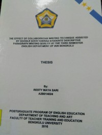 THE EFFECT OF COLLABORATIVE WRITING TECHNIQUE ASSISTED BY GOOGLE DOCS TOWARD STUDENTS' DESCRIPTIVE PARAGRAPH WRITING QUALITY AT THE THIRD SEMESTER ENGLISH DEPARTEMENT OF IAIN BENGKULU