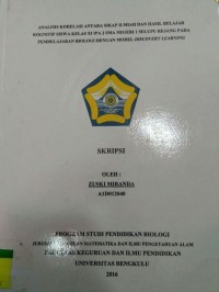 ANALISIS KORELASI ANTARA SIKAP ILMIAH DAN HASIL BELAJAR KOGNITIF SISWA KELAS XI IPA 2 SMAN 1 SELUPU REJANGPADA PEMBELAJARAN BIOLOGI DENGAN MODEL DISCOVERY LEARNING