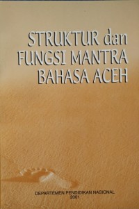 STRUKTUR DAN FUNGSI MANTRA BAHASA ACEH