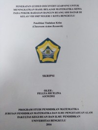 PENERAPAN GUAIDED DISCOVERY LEARNING UNTUK MENINGKATKAN HASIL BELAJAR MATEMATIKA SISWA PADA POKOK BAHASAN BANGUN RUANG SISI DATAR DI KELAS VIII SMP NEGERI 1 KOTA BENGKULU