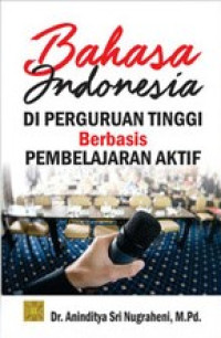 Bahasa Indonesia di Perguruan Tinggi Berbasis Pembelajaran Aktif