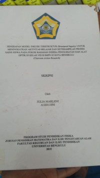 PENERAPAN MODEL INKUIRI TTERSTRUKTUR UNTUK MENINGKATKAN AKTIVITAS BELAJR DAN KETERAMPILAN PROSES SAINS SISWA PADA POKOK BAHASAN INDERA PENGLIHATAN DAN ALAT OPTIK DI KELAS VIII B SMPN 2 KOTA BENGKULU