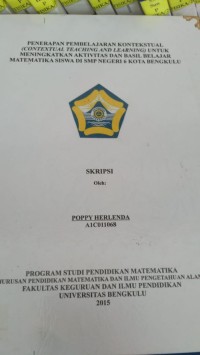 PENERAPAN PEMBELAJARAN KONTEKSTUAL (CONTEXTUAL TEACHING AND LEARNING) UNTUK MENINGKATKAN AKTIVITAS DAN HASIL BELAJAR MATEMATIKA SISWA DI SMP N 6 KOTA BENGKULU
