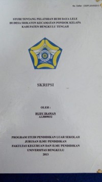STUDI TENTANG PELATIHAN BUDI DAYA LELE DI DESA SRIKATON KECAMATAN PONDOK KELAPA KABUPATEN BENGKULU TENGAH