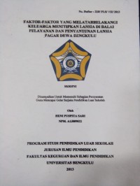 FAKTOR-FAKTOR YANG MELATARBELAKANGI KELUARGA MENITIPKAN LANSIA DI BALAI PELAYANAN DAN PENYANTUNAN LANSIA PAGAR DEWA BENGKULU