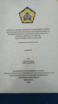 PENERAPAN MODEL PENEMUAN TERBIMBING (GUIDED DISCOVERY) UNTUK MENINGKATKAN KETERAMPILAN BERPIKIR KRITIS DAN AKTIVITAS SISWA KELAS X 1 DI SMAN 3 BENGKULU TENGAH PADA KONSEP SUHU DAN KALOR