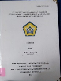 STUDY TENTANG PELAKSANAAN EVALUASI PEMBELAJARAN PADA PENDIDIKAN ANAK USIA DINI (PAUD) HAQIQI KOTA BENGKULU